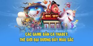 các game bắn cá Thabet