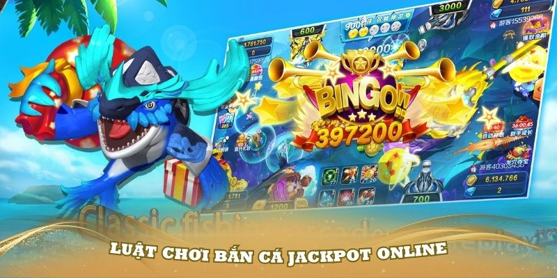 Hiểu rõ về luật chơi bắn cá Jackpot online tại nhà cái Thabet